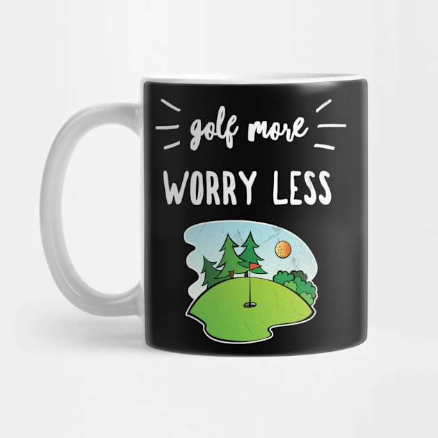 Golf More Worry Less Funny Golfing Zen Saying Distressed Graphics by joannejgg